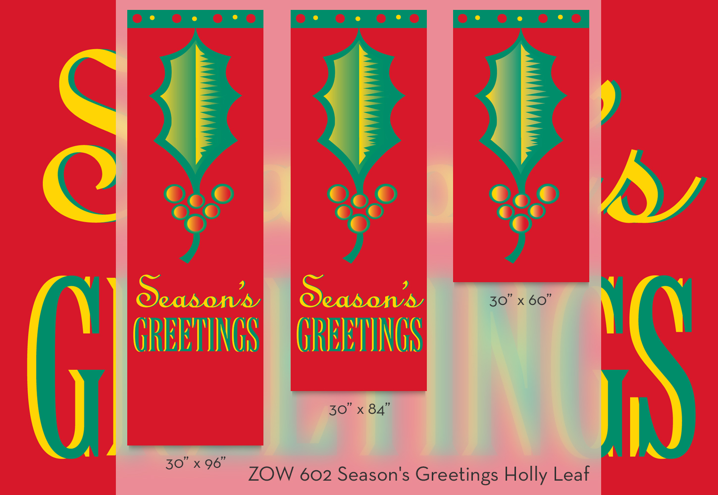 ZOW 602 Season's Greetings Holly Leaf ZOW 602 Season's Greetings Holly Leaf